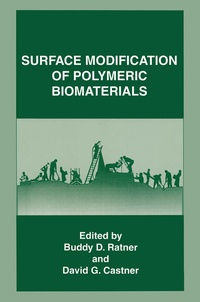 Enlarge image Cover: Surface Modification of Polymeric Biomaterials - Kluwer Academic/Plenum Publishers