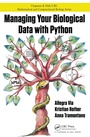 Cover: Managing Your Biological Data with Python - Chapman & Hall/CRC