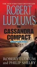 Cover: Robert Ludlum's The Cassandra Compact - St. Martin's Griffin