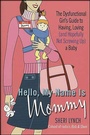 Cover: Hello, My Name Is Mommy - St. Martin's Griffin