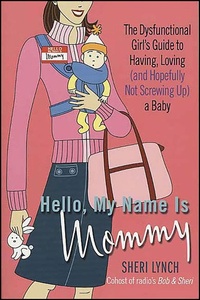 Enlarge image Cover: Hello, My Name Is Mommy - St. Martin's Griffin