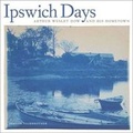 Cover: Ipswich Days - Yale University Press