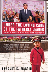 Abbildung von: Under the Loving Care of the Fatherly Leader - Thomas Dunne Books