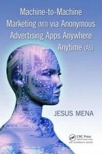 Abbildung von: Machine-to-Machine Marketing (M3) via Anonymous Advertising Apps Anywhere Anytime (A5) - Auerbach