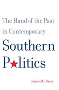 Cover: The Hand of the Past in Contemporary Southern Politics - Yale University Press