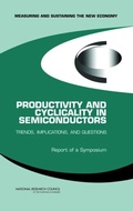 Cover: Productivity and Cyclicality in Semiconductors - National Academies Press