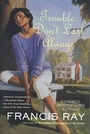 Cover: Trouble Don't Last Always - St. Martin's Griffin