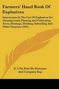Abbildung von: Farmers' Hand Book Of Explosives - Kessinger Publishing