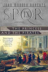 Enlarge image Cover: SPQR IX: The Princess and the Pirates - Minotaur Books