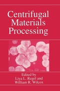 Cover: Centrifugal Materials Processing - Kluwer Academic / Plenum Publishers