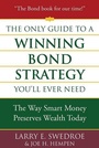 Cover: The Only Guide to a Winning Bond Strategy You'll Ever Need - Truman Talley Books