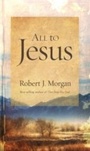 Cover: All to Jesus - B&H Books