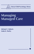 Cover: Managing Managed Care - Kluwer Academic / Plenum Publishers