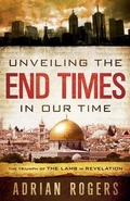 Cover: Unveiling the End Times in Our Time - Broadman & Holman Publishers