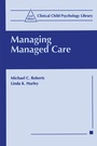 Cover: Managing Managed Care - Plenum Publishing Co.,N.Y.