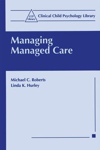 Enlarge image Cover: Managing Managed Care - Plenum Publishing Co.,N.Y.