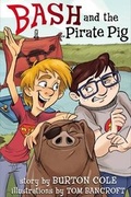 Cover: Bash And The Pirate Pig - Broadman & Holman Publishers