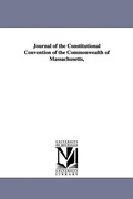 Cover: Journal of the Constitutional Convention of the Commonwealth of Massachusetts, - Scholarly Publishing Office, University of Michigan Library