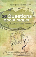 Cover: 10 Questions about Prayer Every Christian Must Answer - Broadman & Holman Publishers