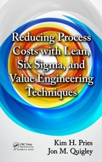 Abbildung von: Reducing Process Costs with Lean, Six Sigma, and Value Engineering Techniques - Taylor & Francis