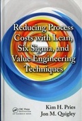 Cover: Reducing Process Costs with Lean, Six Sigma, and Value Engineering Techniques - Auerbach