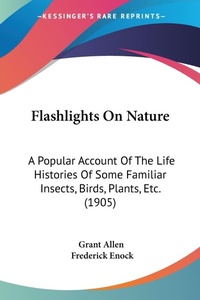 Abbildung von: Flashlights On Nature - Kessinger Publishing