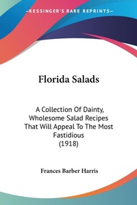 Abbildung von: Florida Salads - Kessinger Publishing
