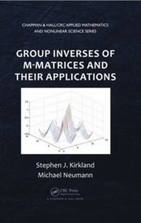Abbildung von: Group Inverses of M-Matrices and Their Applications - Chapman & Hall/CRC