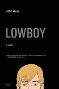 Cover: Lowboy - Farrar, Straus and Giroux