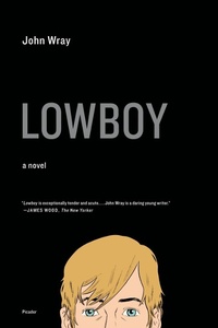 Enlarge image Cover: Lowboy - Farrar, Straus and Giroux
