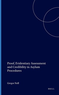 Enlarge image Cover: Proof, Evidentiary Assessment and Credibility in Asylum Procedures - Martinus Nijhoff