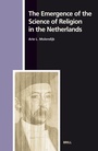 Cover: The Emergence of the Science of Religion in the Netherlands - Brill