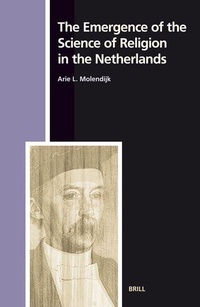 Enlarge image Cover: The Emergence of the Science of Religion in the Netherlands - Brill