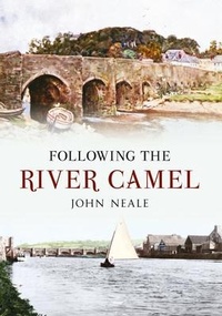 Abbildung von: Following the River Camel - Amberley Publishing