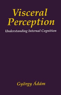 Enlarge image Cover: Visceral Perception - Kluwer Academic/Plenum Publishers