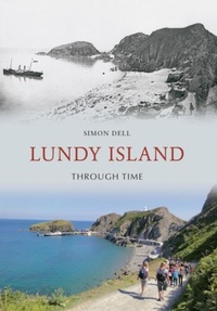 Enlarge image Cover: Lundy Island Through Time - Amberley Publishing