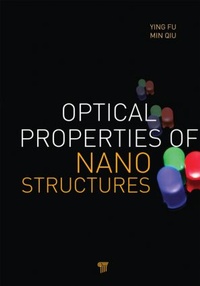 Enlarge image Cover: Optical Properties of Nanostructures - Pan Stanford Publishing Pte Ltd