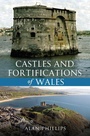 Cover: Castles and Fortifications of Wales - Amberley Publishing