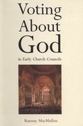 Cover: Voting About God in Early Church Councils - Yale University Press