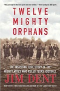 Cover: Twelve Mighty Orphans - Thomas Dunne Books