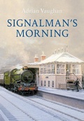 Cover: Signalman's Morning - Amberley Publishing