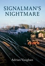 Cover: Signalman's Nightmare - Amberley Publishing