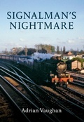 Cover: Signalman's Nightmare - Amberley Publishing