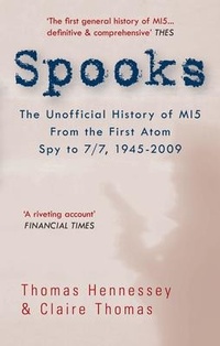 Abbildung von: Spooks the Unofficial History of MI5 From the First Atom Spy to 7/7 1945-2009 - Amberley Publishing