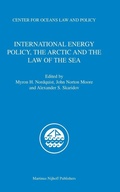 Cover: International Energy Policy, the Arctic and the Law of the Sea - Martinus Nijhoff