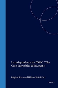 Abbildung von: La jurisprudence de l'OMC / The Case-Law of the WTO, 1998-1 - Martinus Nijhoff
