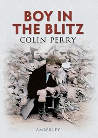 Enlarge image Cover: Boy in the Blitz - Amberley Publishing