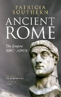 Cover: Ancient Rome The Empire 30BC-AD476 - Amberley Publishing