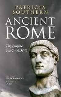 Enlarge image Cover: Ancient Rome The Empire 30BC-AD476 - Amberley Publishing