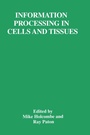 Cover: Information Processing in Cells and Tissues - Kluwer Academic / Plenum Publishers